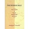 The Ottoman Gulf: The Creation of Kuwait, Saudi Arabia, and Qatar, 1870-1914
