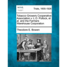 Tobacco Growers Cooperative Association V. L.O. Pollock, et al. and the Farmers Warehouse Corporation