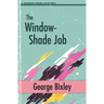 The Window-Shade Job