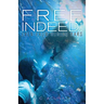 Free Indeed!: Even from behind Bars