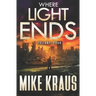 Where Light Ends - FOLIANT FOUR: (A Post-Apocalyptic Thriller)