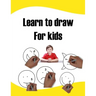 Learn to draw For kids: learn to draw easy step-by-step drawing guide