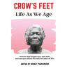 Crow's Feet: Life As We Age