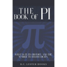 The Book Of Pi: What is Pi, it's history and the number to 100,000 digits.: A concise handbook of Pi to 100,000 decimal places.