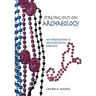 Strung Out on Archaeology: An Introduction to Archaeological Research