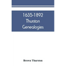 1635-1892 Thurston genealogies