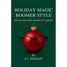 Holiday Magic Boomer Style