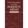 The Numbers on My Parents' Arms