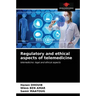 Regulatory and ethical aspects of telemedicine