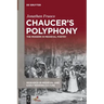 Chaucer's Polyphony: The Modern in Medieval Poetry