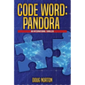 Code Word Pandora: An International Thriller