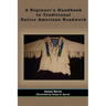 A Beginner's Handbook to Traditional Native American Beadwork