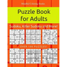 Puzzle Book for Adults: Sudoku, Killer Sudoku and More: 100 Sudoku and Sudoku Variant Puzzles