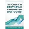 The Power of The Holy Spirit in The Winning of The Lost to Christ