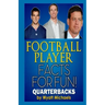 Football Player Facts for Fun! Quarterbacks