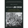 Death Blow to Jim Crow: The National Negro Congress and the Rise of Militant Civil Rights