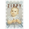 A Girl Named Zippy: Growing Up Small in Mooreland, Indiana