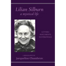 Lilian Silburn, a Mystical Life: Letters, Documents, Testimonials: A Biography