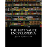The Hot Sauce Encyclopedia