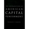 The Contradictions of American Capital Punishment