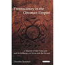Freemasonry in the Ottoman Empire: A History of the Fraternity and its Influence in Syria and the Levant