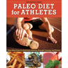 Paleo Diet for Athletes Guide: Paleo Meal Plans for Endurance Athletes, Strength Training, and Fitness