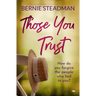 Those You Trust: Compelling Women's Psychological Fiction