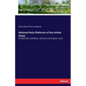 National Party Platforms of the United States: Presidential candidates, electoral and popular votes