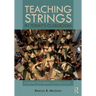 Teaching Strings in Today's Classroom: A Guide for Group Instruction