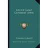 Life of Saint Cuthbert (1904)