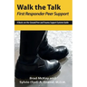 Walk the Talk: First Responder Peer Support