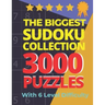 The Biggest Sudoku Collection 3000 Puzzles With 6 Level Difficulty: Jumbo Sudoku Books For Adults Very Easy To Extreme
