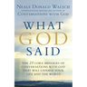 What God Said: The 25 Core Messages of Conversations with God That Will Change Your Life and the World