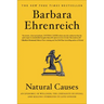 Natural Causes: An Epidemic of Wellness, the Certainty of Dying, and Killing Ourselves to Live Longer