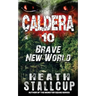 Caldera 10: Brave New World