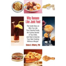 Why Humans Like Junk Food: The Inside Story on Why You Like Your Favorite Foods, the Cuisine Secrets of Top Chefs, and How to Improve Your Own Co