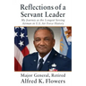 Reflections of a Servant Leader: My Journey as the Longest Serving Airman in U. S. Air Force History