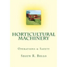 Horticultural Machinery: Equipment & Safety