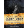Understanding Scriptures Through Cross References