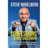 Confessions of a Serial Salesman: 27 Rules for Influencers and Leaders that will change your life and business
