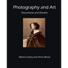 Photography and Art: Documents and Dreams