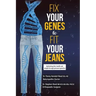 Fix Your Genes to Fit Your Jeans: Optimizing diet, health and weight through personal genetics