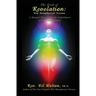 The Book of Revelation: New Metaphysical Version: A Manual Describing the Unfoldment of our Christ Nature