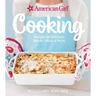 American Girl Cooking: Recipes for Delicious Snacks, Meals & More