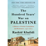 The Hundred Years' War on Palestine: A History of Settler Colonialism and Resistance, 1917-2017