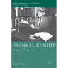 Frank H. Knight: Prophet of Freedom