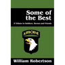 Some of the Best: A Tribute to Soldiers, Heros and Friends