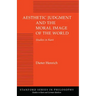 Aesthetic Judgment and the Moral Image of the World: Studies in Kant