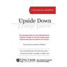 Upside Down: The Amazing Story of How One Innovative Company Turned Its Culture Upside Down and Became One of NASDAQ's Top Stocks