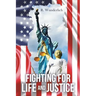 Fighting for Life and Justice